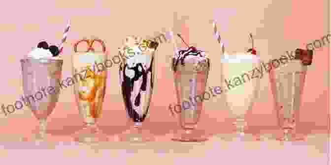 A Vibrant Array Of Milkshakes In Different Flavors And Toppings, Showcasing The Endless Possibilities Of This Delectable Beverage. The Art Of Making Milkshake: Exploring An Amazing Collection Of Tasty Milkshake Recipes