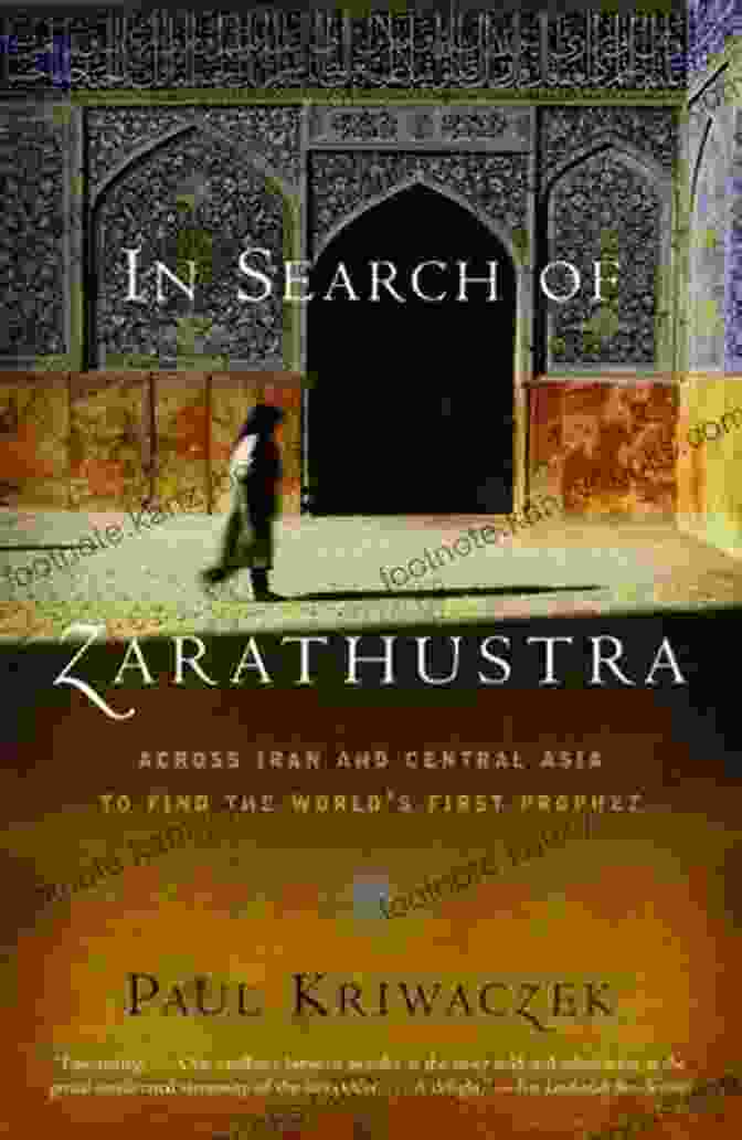 Cover Of The Book 'In Search Of Zarathustra' In Search Of Zarathustra: Across Iran And Central Asia To Find The World S First Prophet (Vintage Departures)