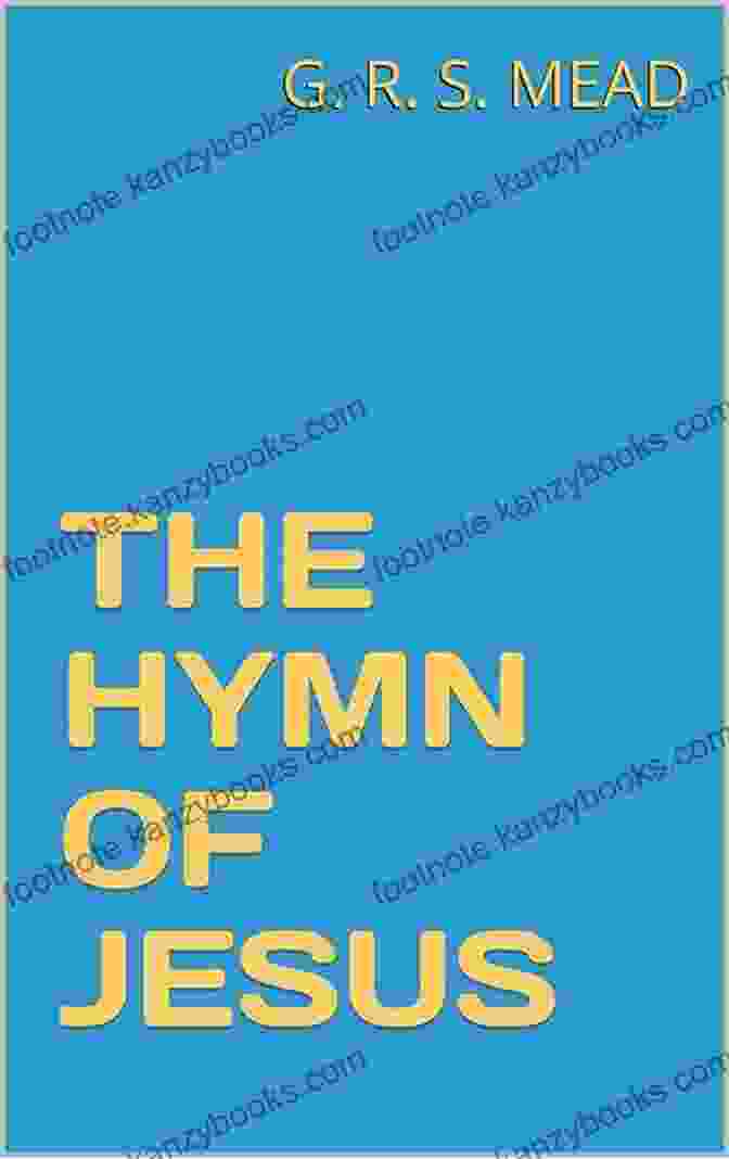 Hymn Of Jesus Mead Book Cover Hymn Of Jesus G R S Mead