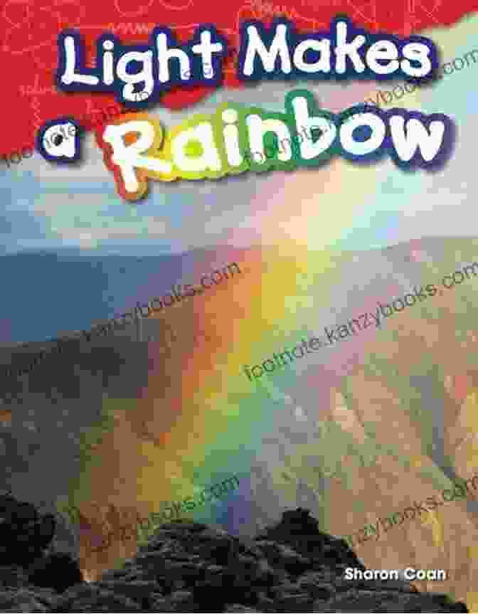 Light Makes Rainbow Science Readers Cover Light Makes A Rainbow (Science Readers: Content And Literacy)