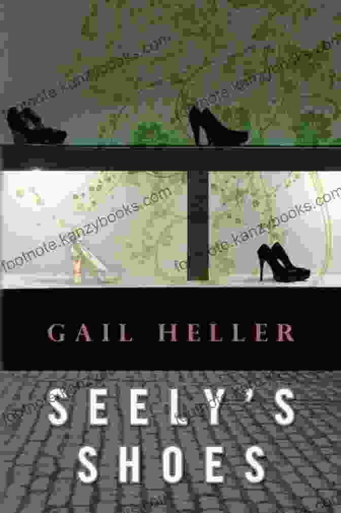 Seely Shoes Book Cover By Gail Heller, Featuring A Girl Wearing Magical Shoes And Surrounded By Whimsical Creatures. Seely S Shoes Gail Heller