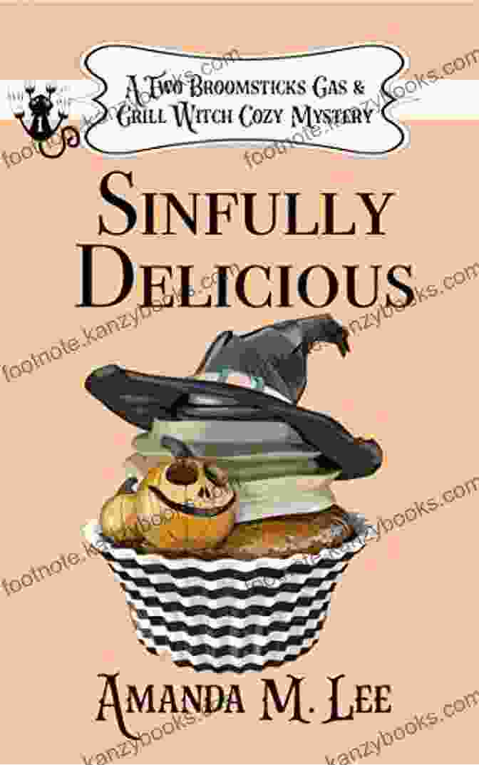 Sinfully Delicious Cookbook By Kelli Roberts Sinfully Delicious Kelli Roberts