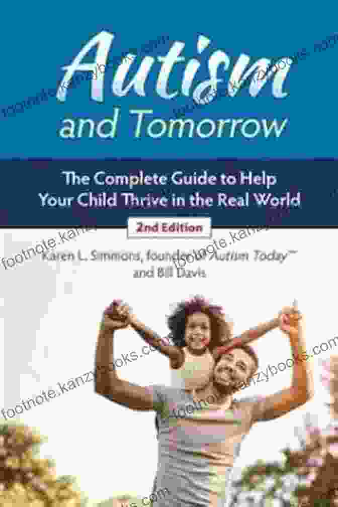 The Cover Of The Book 'The Complete Guide To Helping Your Child Thrive In The Real World' Autism And Tomorrow: The Complete Guide To Helping Your Child Thrive In The Real World