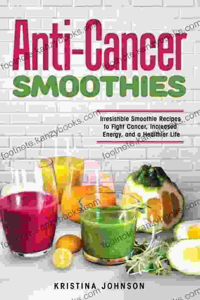 The Easy Anti Cancer Smoothies Book Cover The Easy Anti Cancer Smoothies: Quick And Easy Smoothie Recipes To Fight Cancer Live Healthy And Boost Your Energy