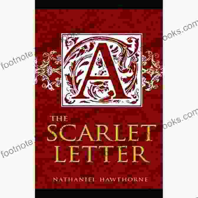 The Scarlet Letter New Illustrated Edition Cover, Featuring A Woman Wearing A Scarlet The Scarlet Letter: New Illustrated Edition