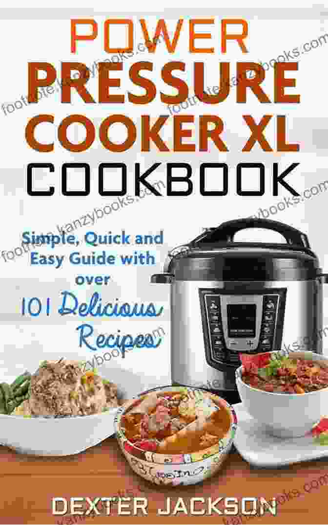 Time Saving Power Pressure Cooker XL Cookbook: Delicious Recipes For The Whole Family (Nutrition Facts) + Bonus 30 Recipes Under 150 Calories Easy Electric Pressure Cooker Meals