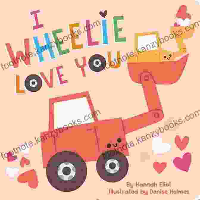 Wheelie Love You Book Cover I Wheelie Love You Sandra Mosley