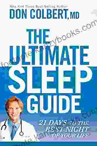 The Ultimate Sleep Guide: 21 Days to the Best Night of Your Life