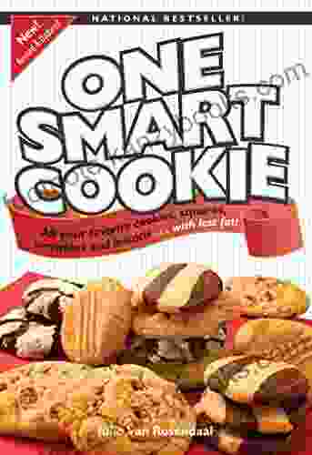 One Smart Cookie: All Your Favourite Cookies Squares Brownies And Biscotti With Less Fat