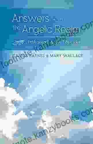 Answers From The Angelic Realm: Archangel Rafael Speaks