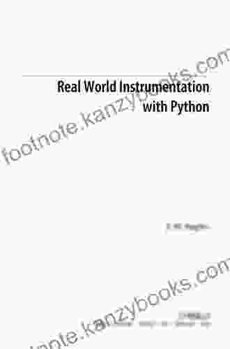 Real World Instrumentation With Python: Automated Data Acquisition And Control Systems