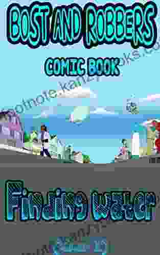 Bots And Robbers Comic Book: Finding Water Chap 1