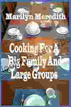 Cooking For A Big Family And Large Groups