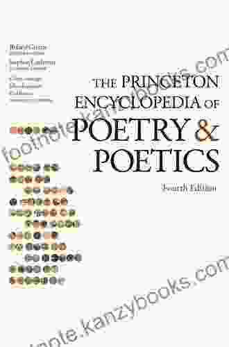 The Princeton Encyclopedia Of Poetry And Poetics: Fourth Edition