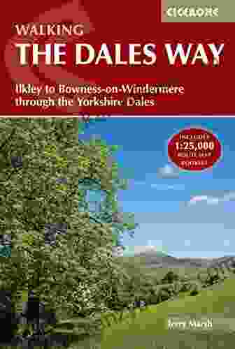 Walking The Dales Way: Ilkley To Bowness On Windermere Through The Yorkshire Dales