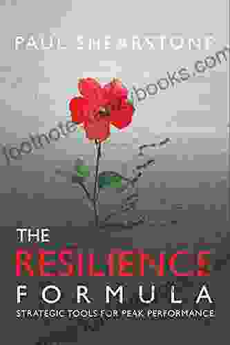 The Resilience Formula: Strategic Tools For Peak Performance