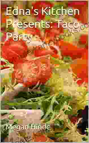 Edna S Kitchen Presents: Taco Party