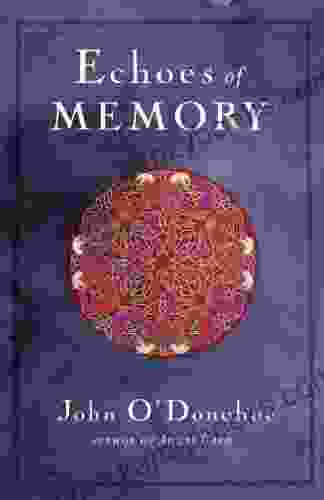 Echoes Of Memory John O Donohue