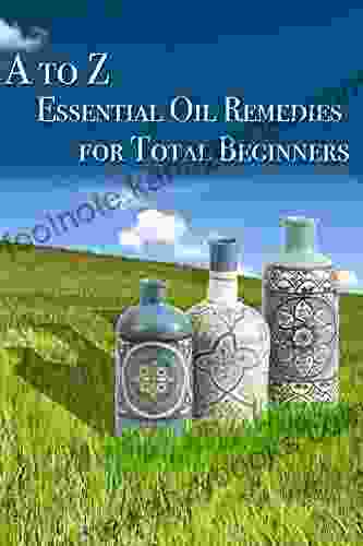 Essential Oil Remedies For Total Beginner