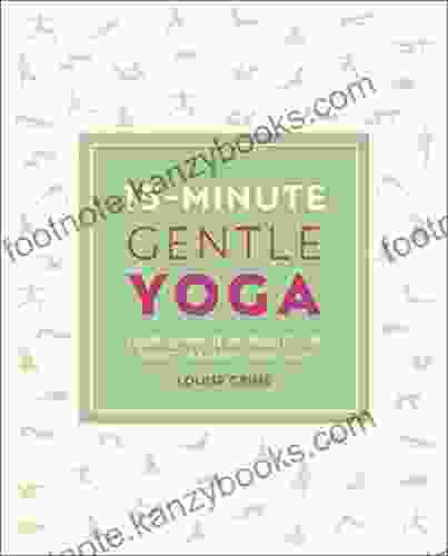 15 Minute Gentle Yoga: Four 15 Minute Workouts For Energy Balance And Calm (15 Minute Fitness)