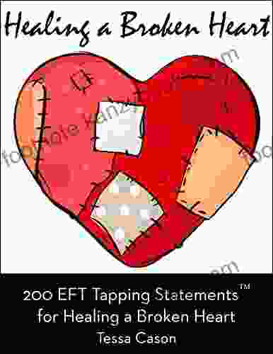 200 EFT Tapping Statements For Healing A Broken Heart