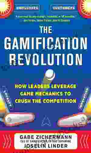 The Gamification Revolution: How Leaders Leverage Game Mechanics To Crush The Competition