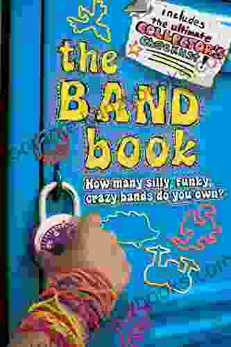 The Band Book: How Many Silly Funky Crazy Bands Do You Own?