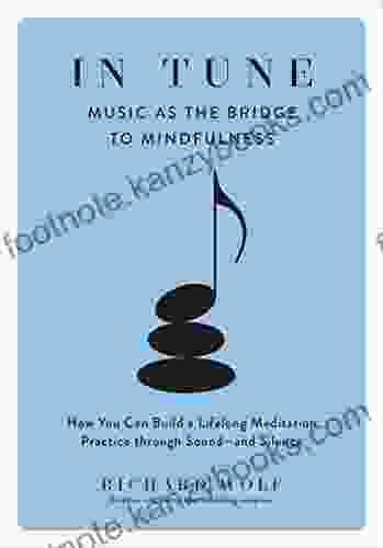 In Tune: Music As The Bridge To Mindfulness