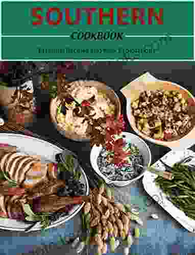 Southern Cookbook: Essential Recipes And New Explorations