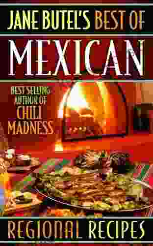 Jane Butel S Best Of Mexican Regional Recipes