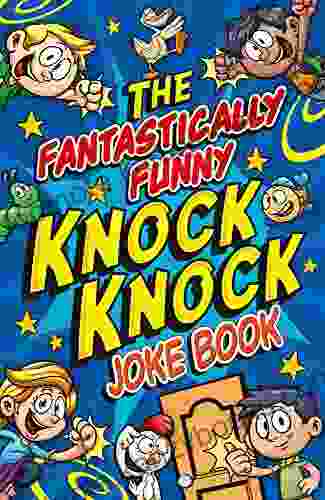 The Fantastically Funny Knock Knock Joke