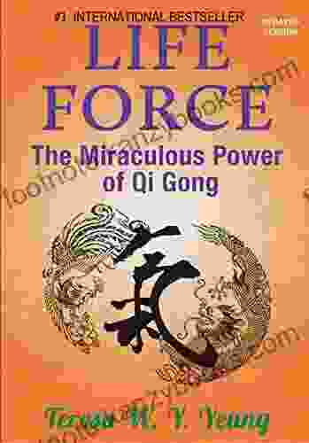 Life Force: The Miraculous Power Of Qi Gong