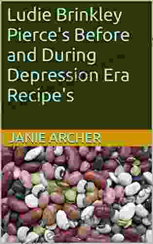 Ludie Brinkley Pierce S Before And During Depression Era Recipe S (CHARLIE Aka PAP 2 5)