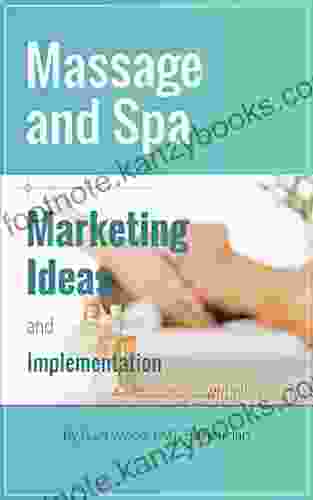 Massage And Spa Marketing Ideas And Implementation