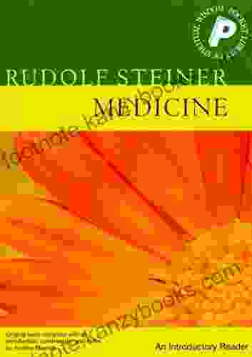 Medicine: An Introductory Reader Rudolf Steiner