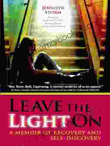 Leave The Light On: A Memoir Of Recovery And Self Discovery