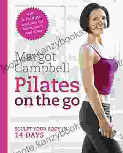 Pilates On The Go Margot Campbell