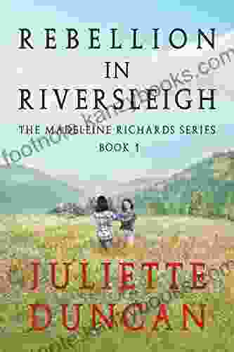 Rebellion In Riversleigh (The Madeleine Richards 1)