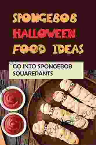 Spongebob Halloween Food Ideas: Go Into Spongebob Squarepants: Spongebob Halloween