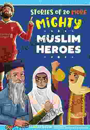 Stories of 20 More Mighty Muslim Heroes (Mighty Muslim Heroes 2)