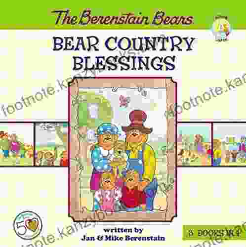 The Berenstain Bears Bear Country Blessings (Berenstain Bears/Living Lights: A Faith Story)