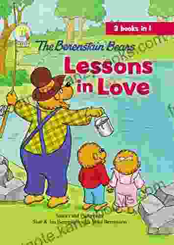 The Berenstain Bears Lessons In Love (Berenstain Bears/Living Lights: A Faith Story)