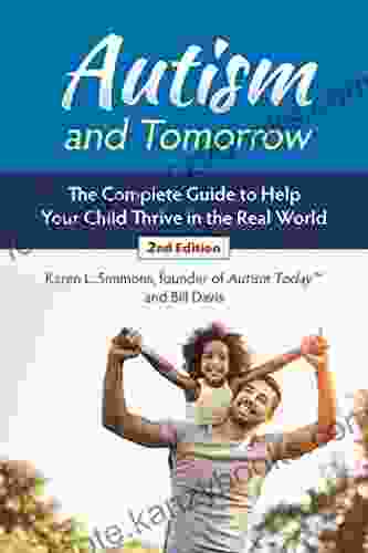 Autism and Tomorrow: The Complete Guide to Helping Your Child Thrive in the Real World