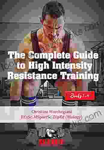 The Complete Guide To High Intensity Training: 1 To 4