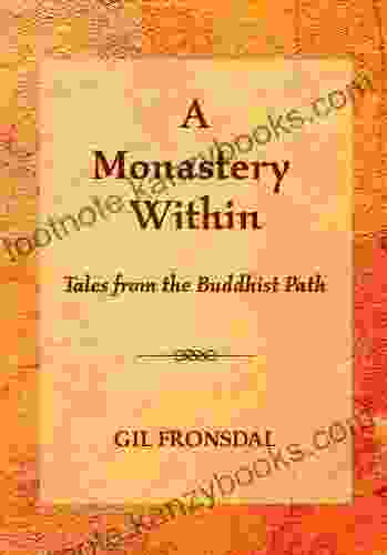 A Monastery Within: Tales From The Buddhist Path