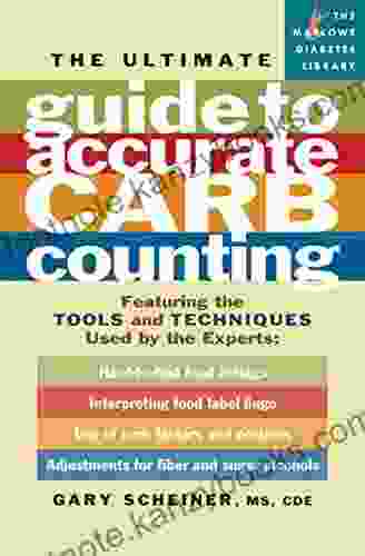 The Ultimate Guide to Accurate Carb Counting: Featuring the Tools and Techniques Used by the Experts (Marlowe Diabetes Library)