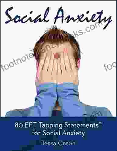 80 EFT Tapping Statementsfor Social Anxiety