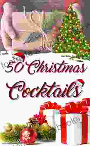 50 Christmast Cocktails: Recipe For Your Winter Aperitifs