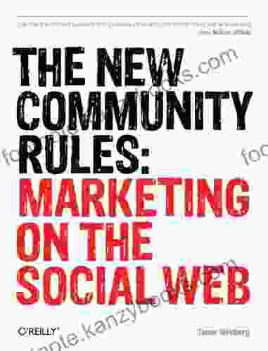 The New Community Rules: Marketing On The Social Web