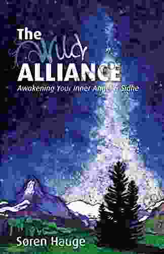 The Wild Alliance: Awakening Your Inner Angel Sidhe